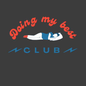 Doing My Best Club front and back heavyweight tee Design